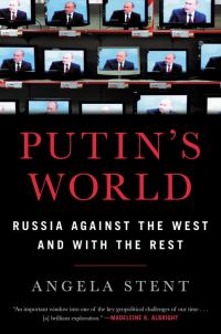 Обложка книги «Putin's World: Russia Against the West and with the Rest»