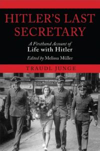 Обложка книги «Hitler's Last Secretary: A Firsthand Account of Life with Hitler»