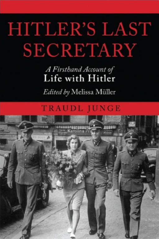 Обложка книги «Hitler's Last Secretary: A Firsthand Account of Life with Hitler»