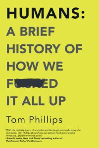 Обложка книги «Humans: A Brief History of How We F*cked It All Up»