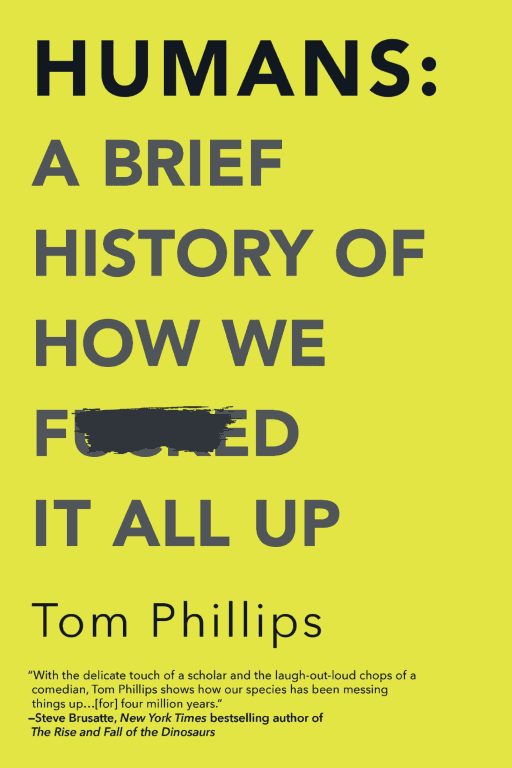 Обложка книги «Humans: A Brief History of How We F*cked It All Up»