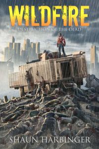 Обложка книги «Wildfire: Destruction of the Dead»