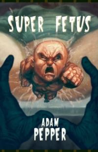 Обложка книги «Super Fetus»