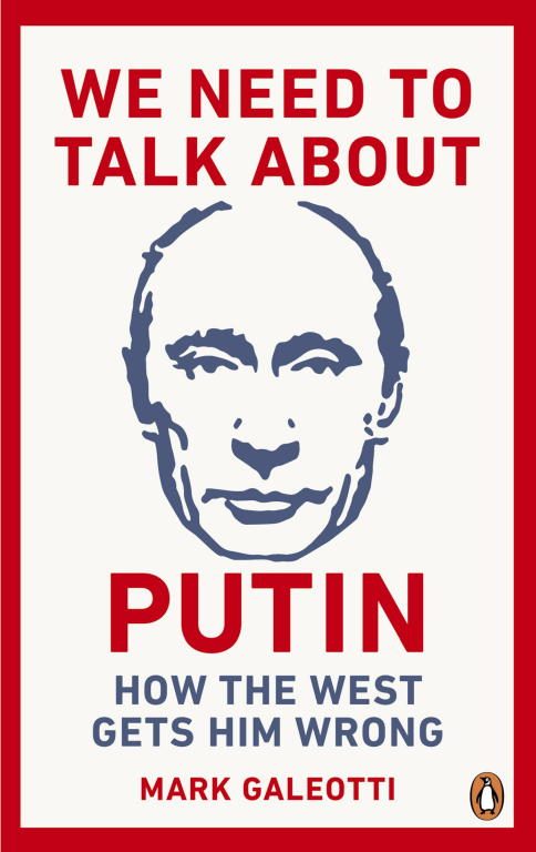 Обложка книги «We Need to Talk About Putin: Why the West Gets Him Wrong»