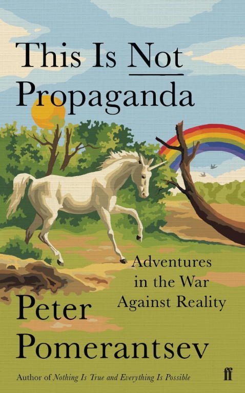 Обложка книги «This Is Not Propaganda: Adventures in the War Against Reality»