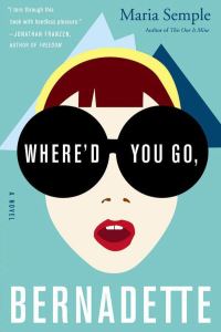 Обложка книги «Where'd You Go, Bernadette»