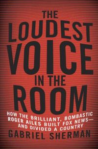 Обложка книги «The Loudest Voice in the Room»