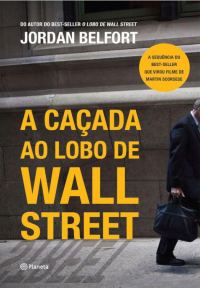 Обложка книги «A caçada ao lobo de Wall Street»