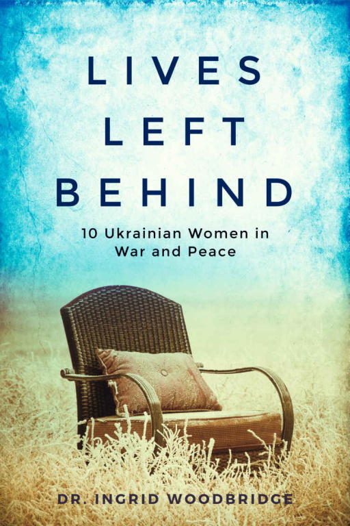 Обложка книги «Lives Left Behind: 10 Ukrainian Women in War and Peace»