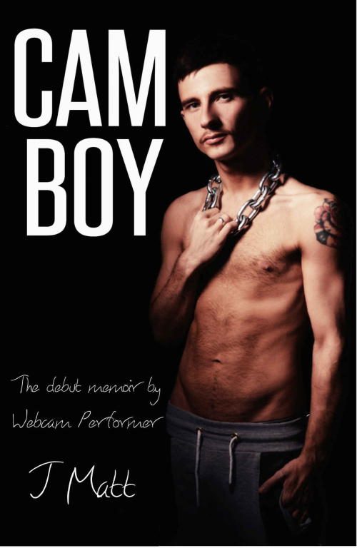 Обложка книги «Cam Boy: Memoir of an Online Sex Worker»