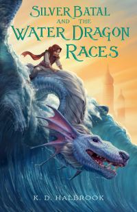 Обложка книги «Silver Batal and the Water Dragon Races»