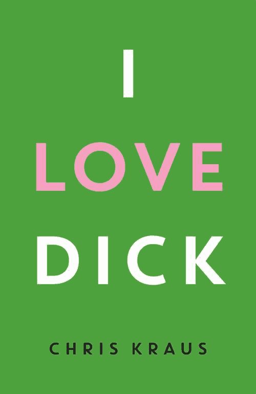 Обложка книги «I Love Dick»
