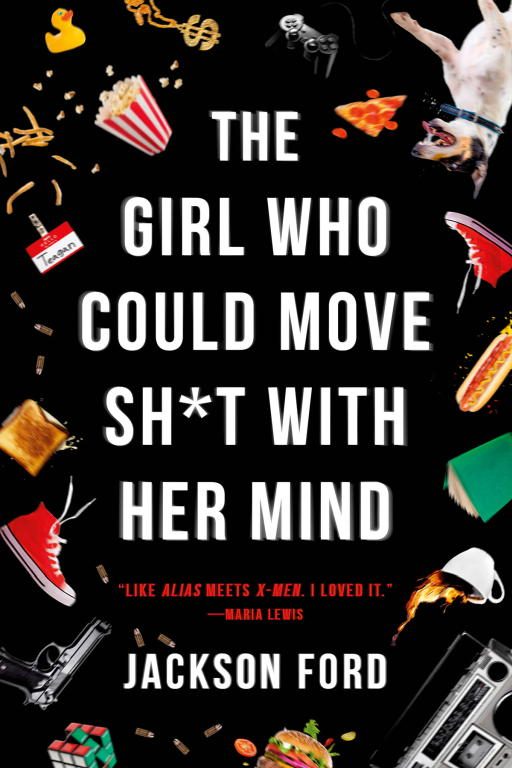 Обложка книги «The Girl Who Could Move Sh*t with Her Mind»