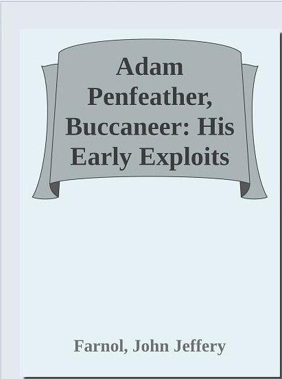 Обложка книги «Adam Penfeather, Buccaneer»