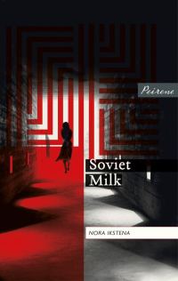 Обложка книги «Soviet Milk»