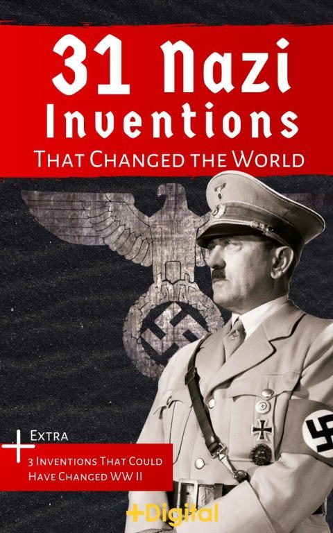 Обложка книги «31 Nazi Inventions That Changed the World»