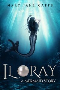 Обложка книги «Iloray: A Mermaid Story»