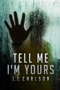 Обложка книги «Tell Me I'm Yours»