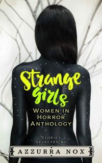 Обложка книги «Strange Girls: Women in Horror Anthology»