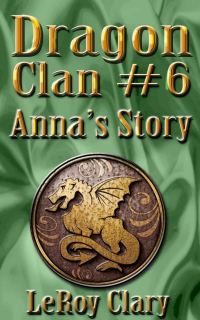 Обложка книги «Dragon Clan #6: Anna's Story»