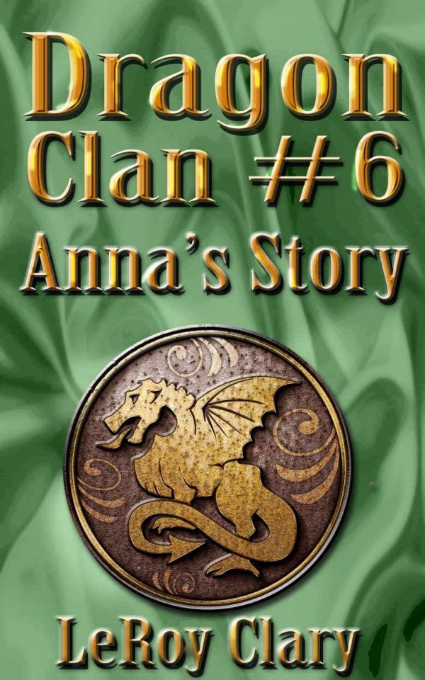 Обложка книги «Dragon Clan #6: Anna's Story»