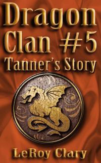 Обложка книги «Dragon Clan #5: Tanner's Story»