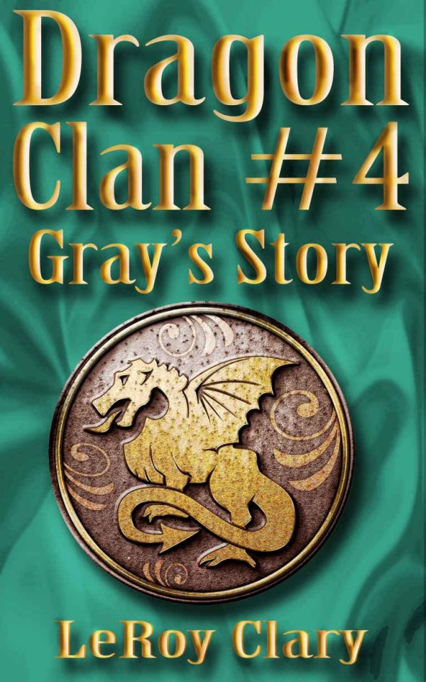 Обложка книги «Dragon Clan #4: Gray's Story»