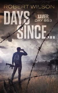 Обложка книги «Days Since...: Xavier: Day 853»