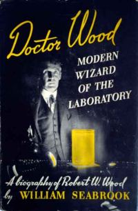 Обложка книги «Doctor Wood. Modern Wizard of the Laboratory»