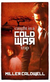 Обложка книги «Caught in a Cold War Trap»