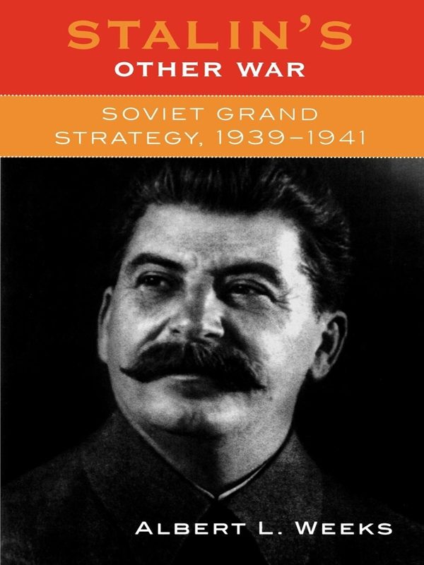 Обложка книги «Stalin's Other War: Soviet Grand Strategy, 1939-1941»