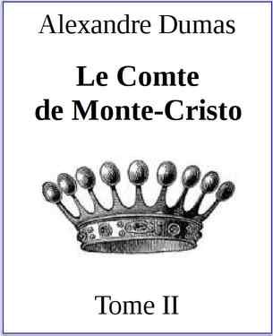 Обложка книги «Le Comte de Monte-Cristo. Tome II»