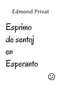 Обложка книги «Esprimo de sentoj en Esperanto»