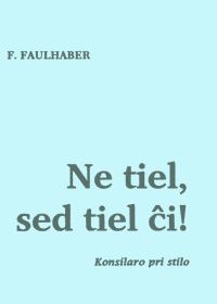 Обложка книги «Ne tiel, sed tiel ĉi!»