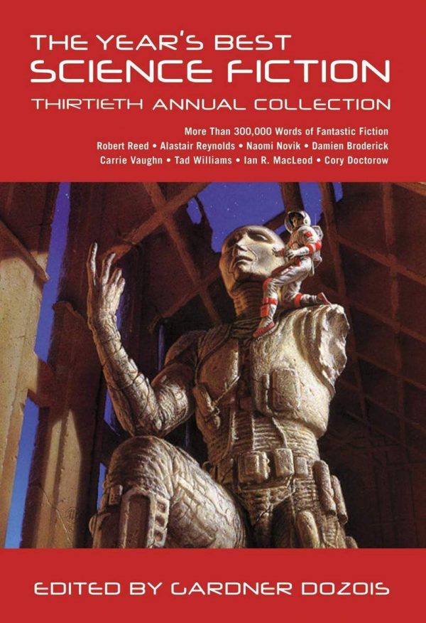 Обложка книги «The Year's Best Science Fiction: Thirtieth Annual Collection»