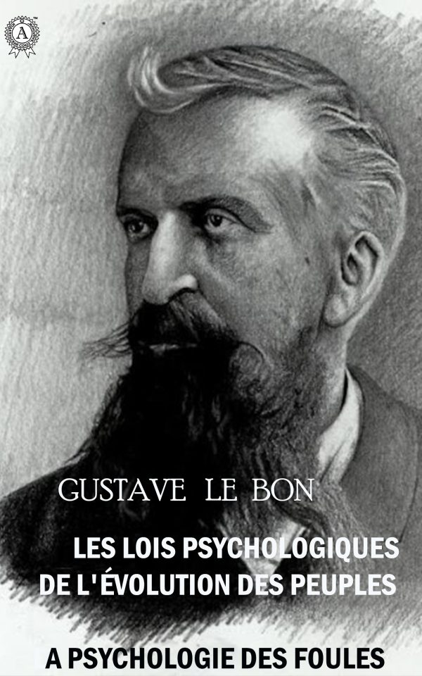 Обложка книги «Les Lois Psychologiques de l'Évolution des Peuples. La Psychologie des Foules»