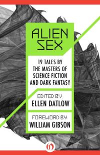 Обложка книги «Alien Sex: 19 Tales by the Masters of Science Fiction and Dark Fantasy»