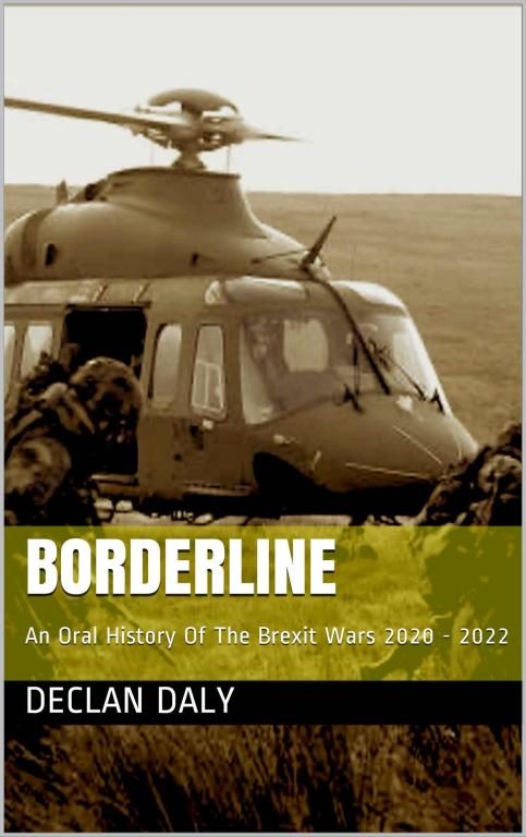 Обложка книги «Borderline: An Oral History of the Brexit Wars 2020-2022»