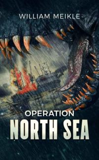 Обложка книги «Operation: North Sea»
