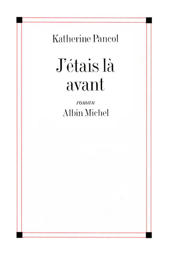 Обложка книги «J'étais là avant»