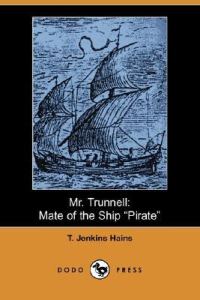 Обложка книги «Mr. Trunnell, Mate of the Ship "Pirate"»
