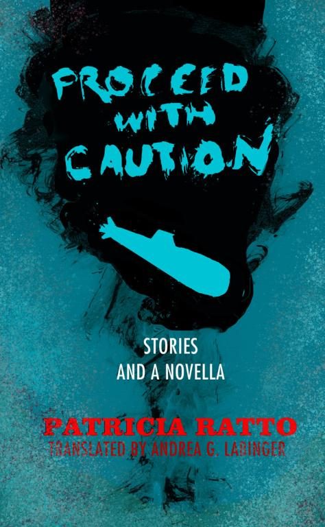 Обложка книги «Proceed with Caution: Stories and a Novella»