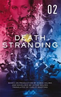 Обложка книги «Death Stranding: The Official Novelization, Volume Two»