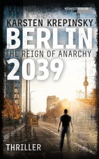 Обложка книги «Berlin 2039: The Reign of Anarchy»