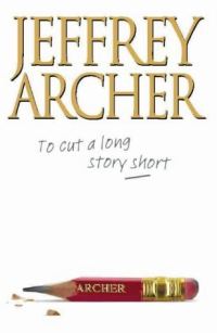 Обложка книги «To Cut a Long Story Short»