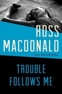Обложка книги «Trouble Follows Me»