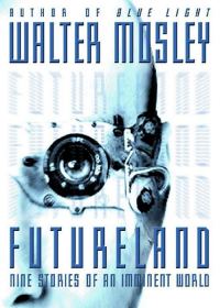 Обложка книги «Futureland: Nine Stories of an Imminent World»
