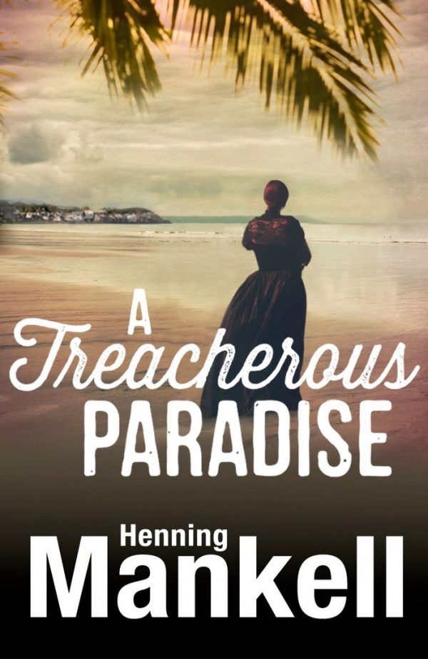 Обложка книги «A Treacherous Paradise»