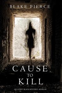 Обложка книги «Cause to Kill»