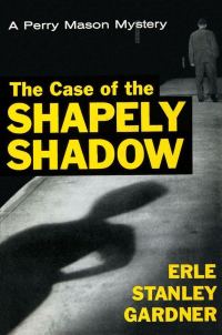 Обложка книги «The Case of the Shapely Shadow»